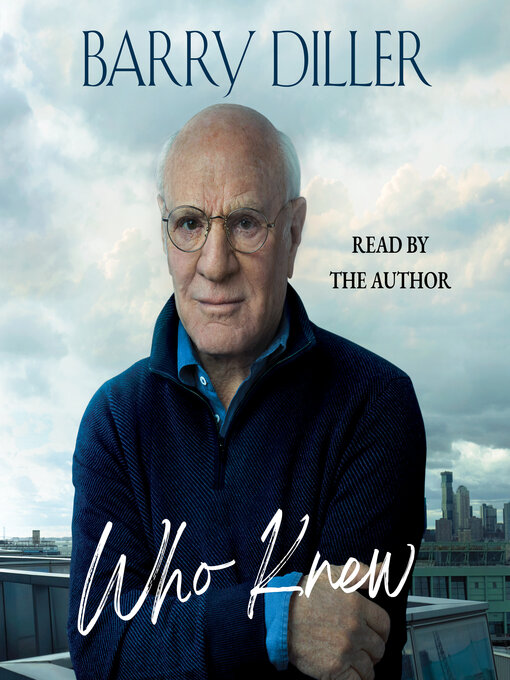 Title details for Who Knew by Barry Diller - Wait list